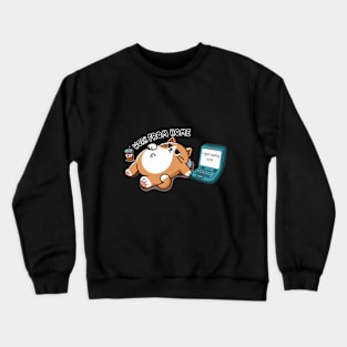 I love my job Crewneck Sweatshirt